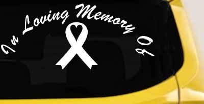 In Loving Memory Of Cancer Ribon Car or Truck Window Vinyl Decal Sticker
