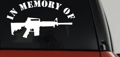In Memory Of AR 15 Military Car or Truck Window Vinyl Decal Sticker