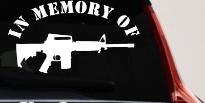 In Memory Of AR 15 Military Car or Truck Window Vinyl Decal Sticker