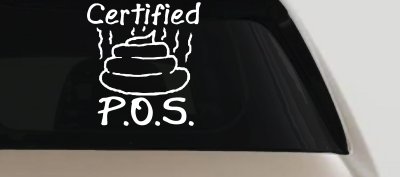 Certified POS Funny Car or Truck Window Vinyl Decal Sticker