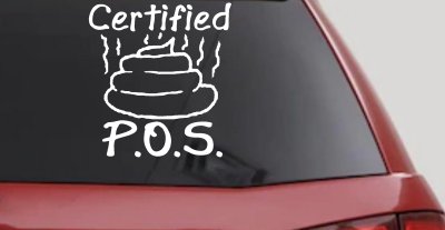 Certified POS Funny Car or Truck Window Vinyl Decal Sticker