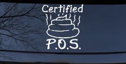 Certified POS Funny Car or Truck Window Decal Sticker
