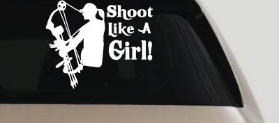 Shoot Like A Girl Bow Hunter Hunting Car or Truck Window Vinyl Decal Sticker