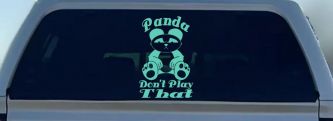 Panda Dont Play That Funny Car or Truck Window Vinyl Decal Sticker (Mint)