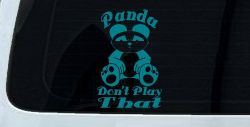 Panda Dont Play That Funny Car or Truck Window Decal Sticker (Turquoise Blue)