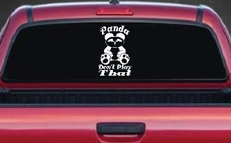 Panda Dont Play That Funny Car or Truck Window Decal Sticker