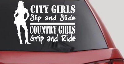 City Girls Slip And Slide Country Girls Grip And Ride Car or Truck Window Vinyl Decal Sticker