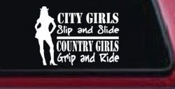 City Girls Slip And Slide Country Girls Grip And Ride Car or Truck Window Decal Sticker