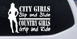 City Girls Slip And Slide Country Girls Grip And Ride Car or Truck Window Decal Sticker