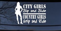 City Girls Slip And Slide Country Girls Grip And Ride Car or Truck Window Decal Sticker