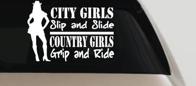 City Girls Slip And Slide Country Girls Grip And Ride Car or Truck Window Vinyl Decal Sticker