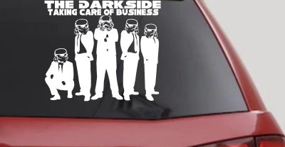 The Dark Side Taking Care Of Business Funny Car or Truck Window Vinyl Decal Sticker