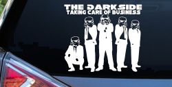 The Dark Side Taking Care Of Business Funny Car or Truck Window Decal Sticker