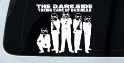 The Dark Side Taking Care Of Business Funny Car or Truck Window Decal Sticker
