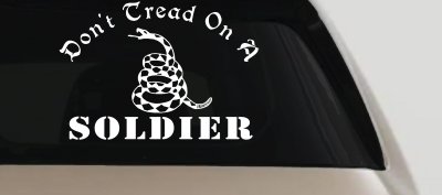 Dont Tread On A Soldier Military Car or Truck Window Vinyl Decal Sticker