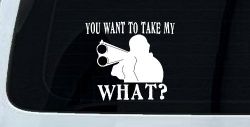 You Want To Take My What 2nd Amendment Rights Country Car or Truck Window Decal Sticker