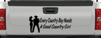 Every Country Boy Needs A Good Country Girl Car or Truck Window Vinyl Decal Sticker (Black)
