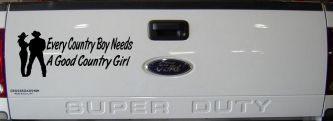 Every Country Boy Needs A Good Country Girl Car or Truck Window Decal Sticker (Black)