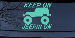 Keep On Jeepin On Off Road Car or Truck Window Vinyl Decal Sticker (Mint)