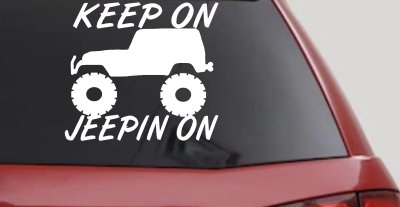 Keep On Jeepin On Off Road Car or Truck Window Vinyl Decal Sticker