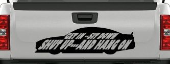 Get In Sit Down Shut Up And Hang On Moto Sports Car or Truck Window Decal Sticker (Black)