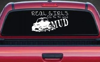 Real Girls Do It In The Mud UTV Off Road Car or Truck Window Decal Sticker