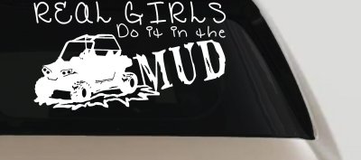 Real Girls Do It In The Mud UTV Off Road Car or Truck Window Vinyl Decal Sticker