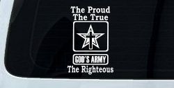 Gods Army The Proud The True The Righteous Christian Car or Truck Window Decal Sticker