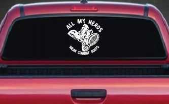 All My Heros Wear Combat Boots Military Car or Truck Window Decal Sticker