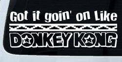 Got It Goin On Like Donkey Kong Funny Car or Truck Window Decal Sticker