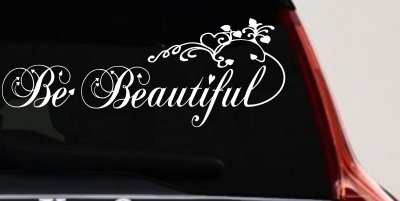 Be Beautiful Swirl Car or Truck Window Vinyl Decal Sticker