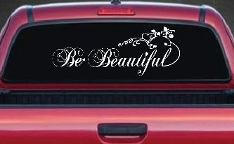 Be Beautiful Swirl Car or Truck Window Decal Sticker