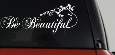 Be Beautiful Swirl Car or Truck Window Vinyl Decal Sticker