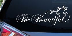 Be Beautiful Swirl Car or Truck Window Decal Sticker