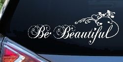 Be Beautiful Swirl Car or Truck Window Decal Sticker