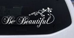Be Beautiful Swirl Car or Truck Window Decal Sticker