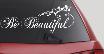 Be Beautiful Swirl Car or Truck Window Vinyl Decal Sticker