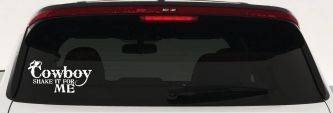 Cowboy Shake It For Me Country Car or Truck Window Decal Sticker (White)