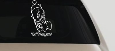 Tweety Bird Twing Pass U Text Cartoons Car or Truck Window Vinyl Decal Sticker