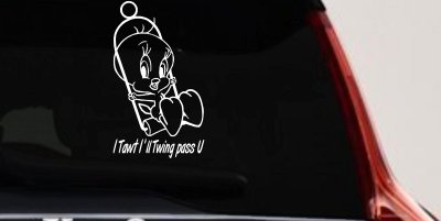 Tweety Bird Twing Pass U Text Cartoons Car or Truck Window Vinyl Decal Sticker