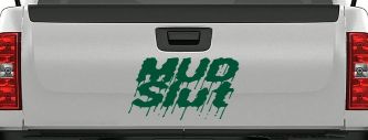 Mud Slut Off Road Car or Truck Window Decal Sticker (Dark Green)
