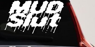 Mud Slut Off Road Car or Truck Window Vinyl Decal Sticker