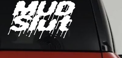 Mud Slut Off Road Car or Truck Window Vinyl Decal Sticker