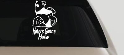 Haters Gonna Hate Panda Funny Car or Truck Window Vinyl Decal Sticker