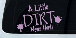 A Little Dirt Never Hurt Off Road Car or Truck Window Decal Sticker (Lilac)
