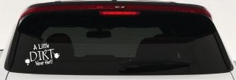 A Little Dirt Never Hurt Off Road Car or Truck Window Decal Sticker (White)