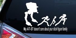 My AT ST Doesn't Care About Your Stick Family Car or Truck Window Decal Sticker