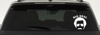 Big Deal Hair And Mustache Funny Car or Truck Window Vinyl Decal Sticker (White)
