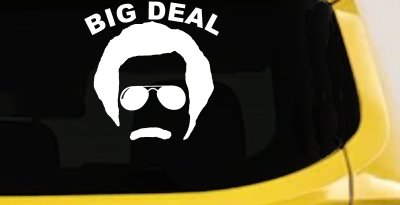 Big Deal Hair And Mustache Funny Car or Truck Window Vinyl Decal Sticker