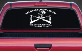 Native American Indian Release Your Weapons Guns 2nd Amendment Car or Truck Window Decal Sticker